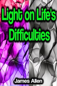 Light on Life's Difficulties