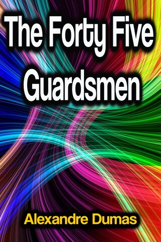 The Forty Five Guardsmen bookCoverFor