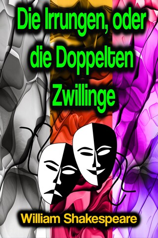 Die Irrungen, oder die Doppelten Zwillinge bookCoverFor