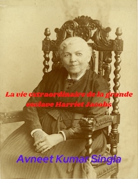 La vie extraordinaire de la grande esclave Harriet Jacobs