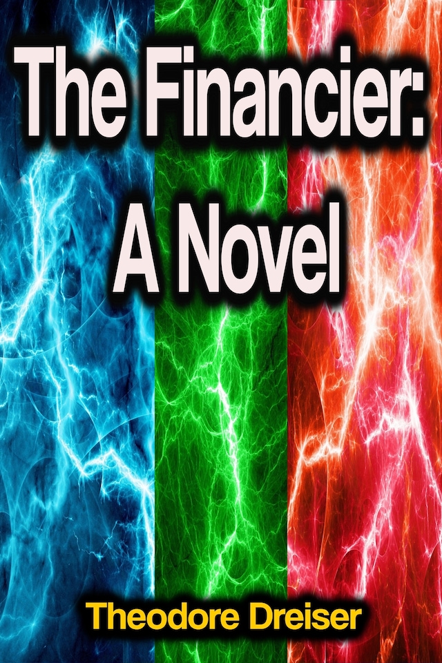 Book cover for The Financier: A Novel