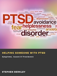 Helping someone with PTSD: Symptoms, Causes & Treatments