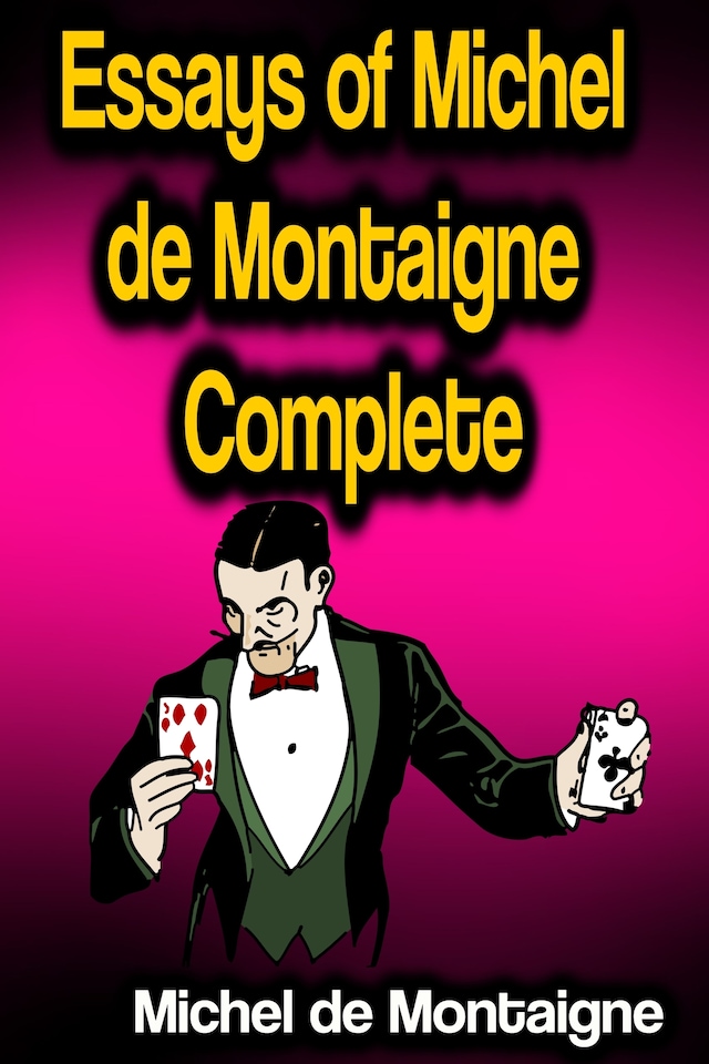 Couverture de livre pour Essays of Michel de Montaigne - Complete