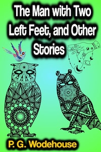 The Man with Two Left Feet, and Other Stories