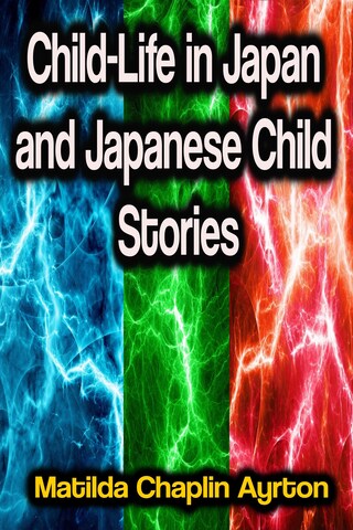 Child-Life in Japan and Japanese Child Stories bookCoverFor