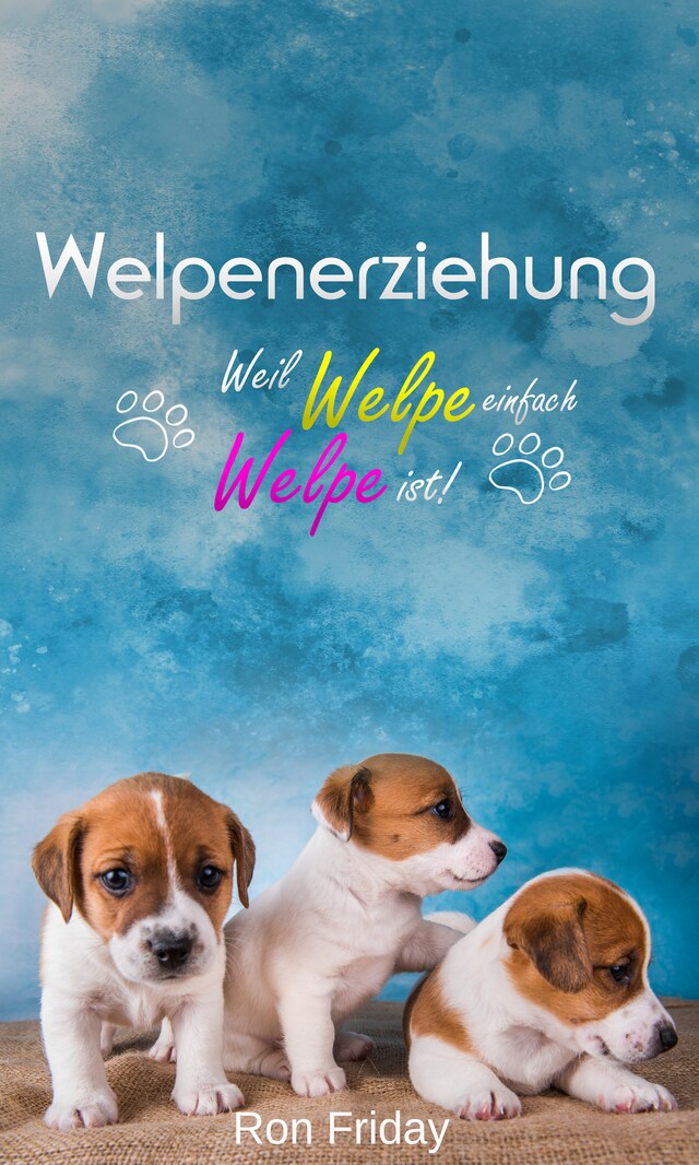 Kirjankansi teokselle Welpenerziehung Weil Welpe einfach Welpe ist!