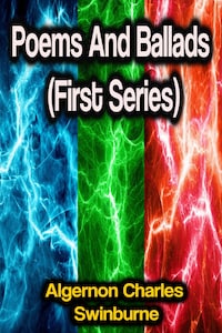 Poems And Ballads (First Series)