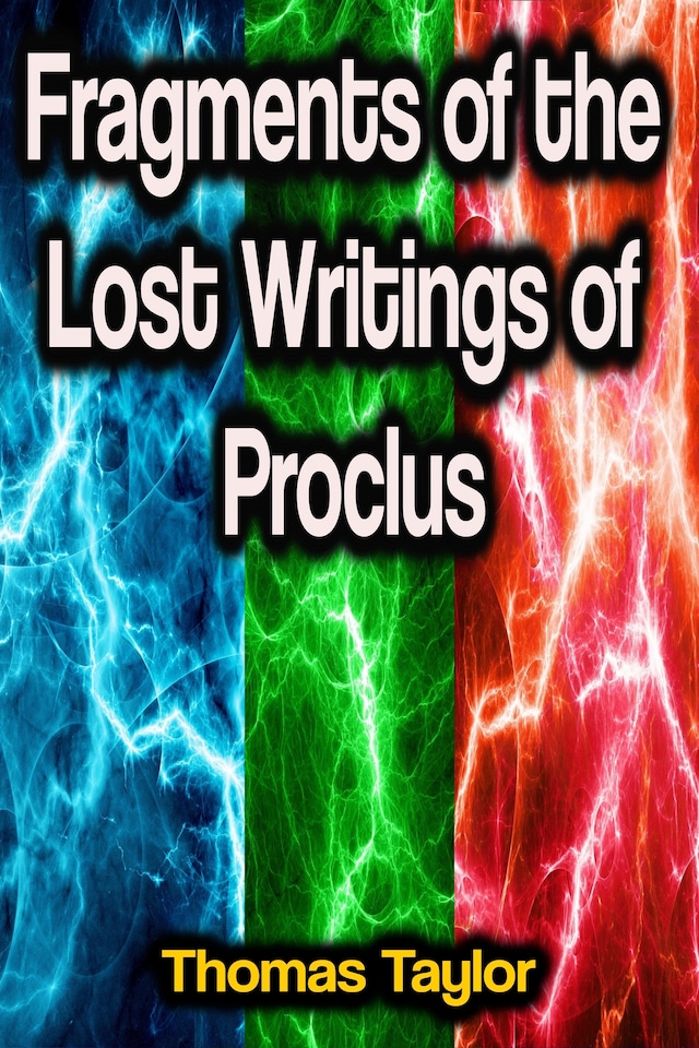 Bogomslag for Fragments of the Lost Writings of Proclus