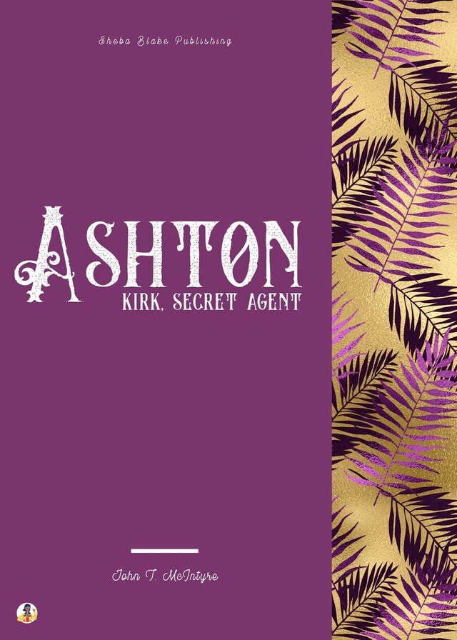 Bokomslag for Ashton-Kirk, Secret Agent