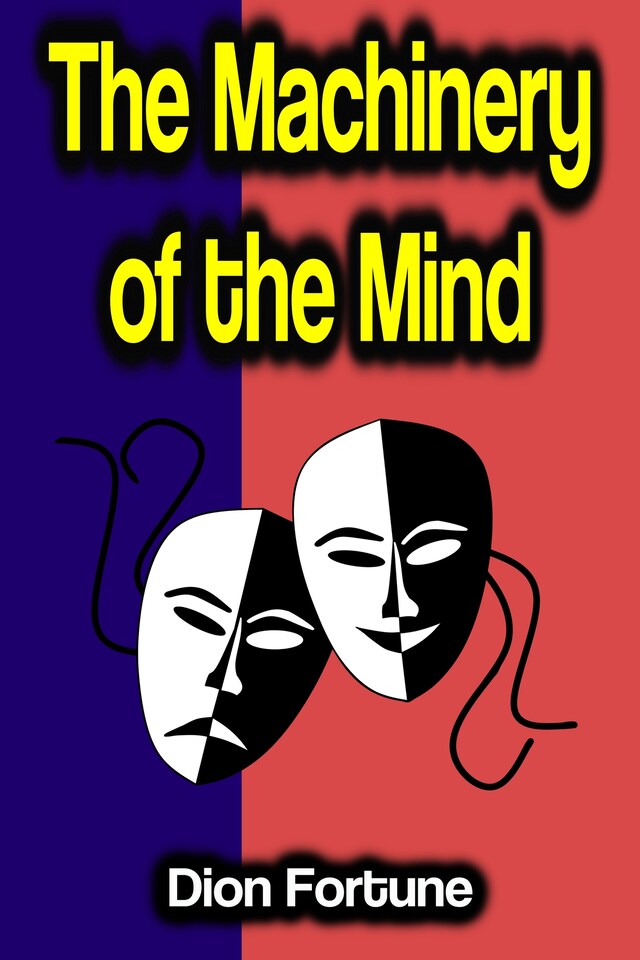 Book cover for The Machinery of the Mind