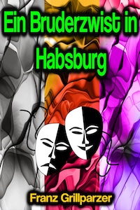 Ein Bruderzwist in Habsburg