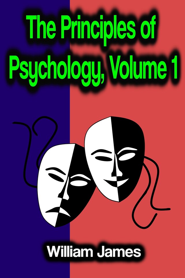 Book cover for The Principles of Psychology, Volume 1