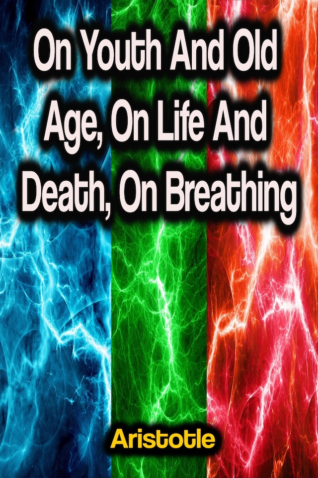 Bogomslag for On Youth And Old Age, On Life And Death, On Breathing
