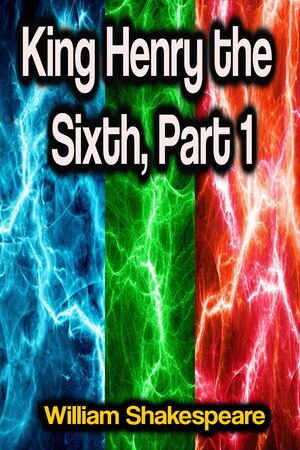 King Henry the Sixth, Part 1 bookCoverFor