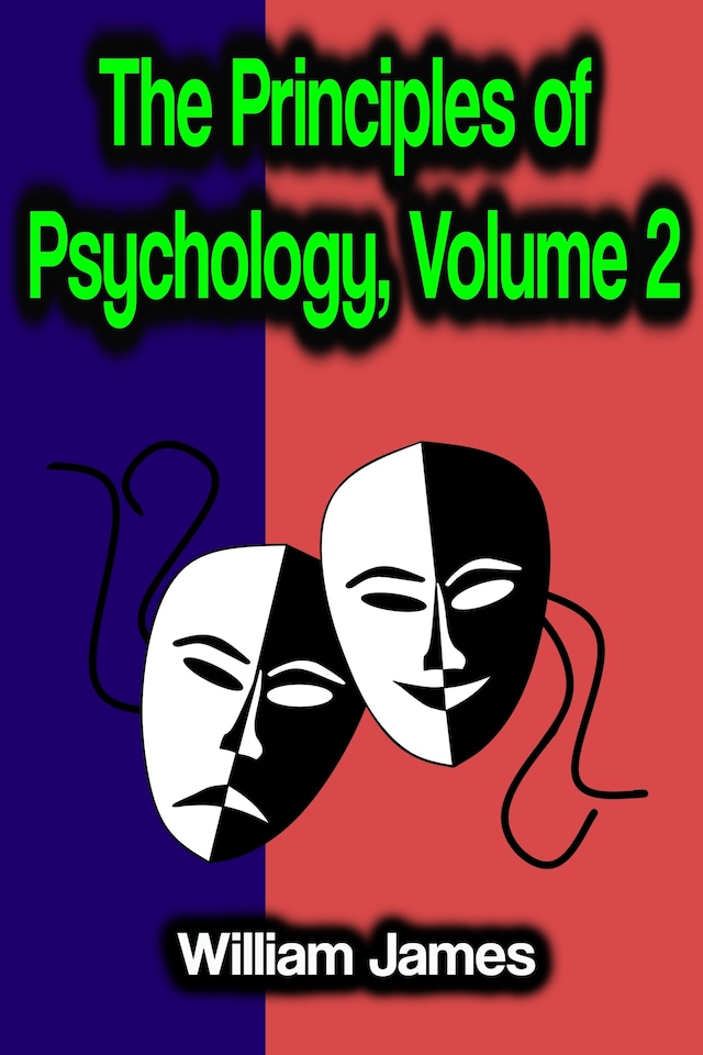 Book cover for The Principles of Psychology, Volume 2