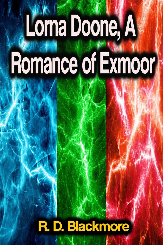 Book cover for Lorna Doone, A Romance of Exmoor