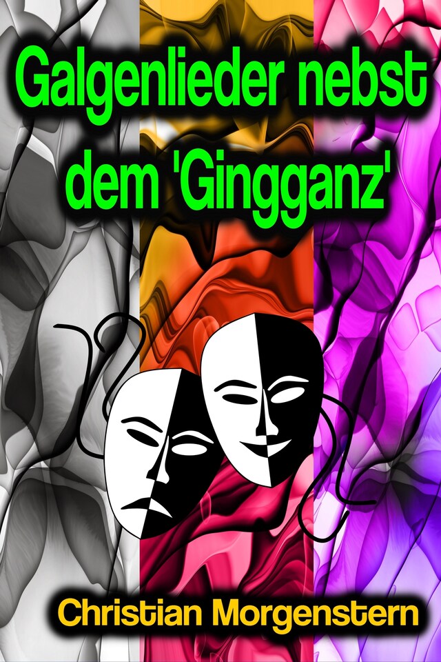 Book cover for Galgenlieder nebst dem 'Gingganz'