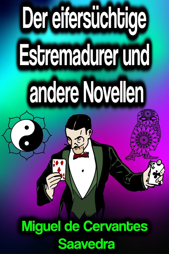 Book cover for Der eifersüchtige Estremadurer und andere Novellen