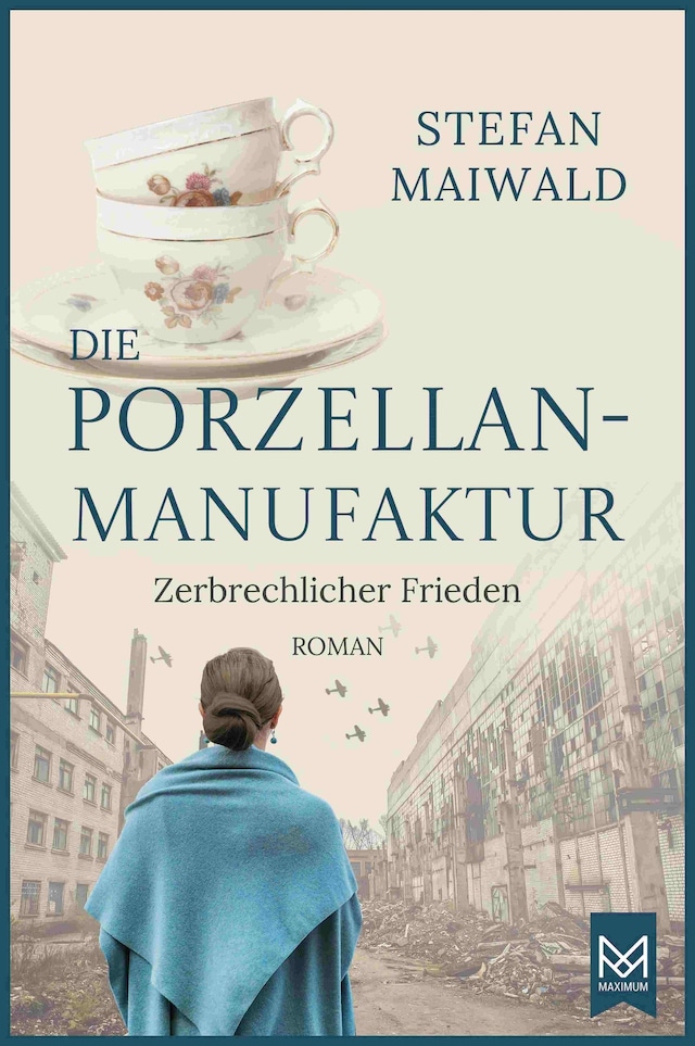 Book cover for Die Porzellanmanufaktur – Zerbrechlicher Frieden