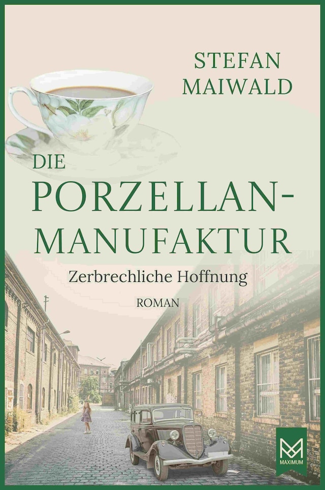 Book cover for Die Porzellanmanufaktur – Zerbrechliche Hoffnung