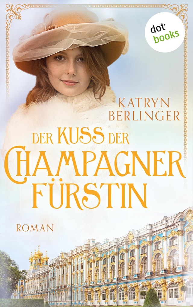 Book cover for Der Kuss der Champagnerfürstin