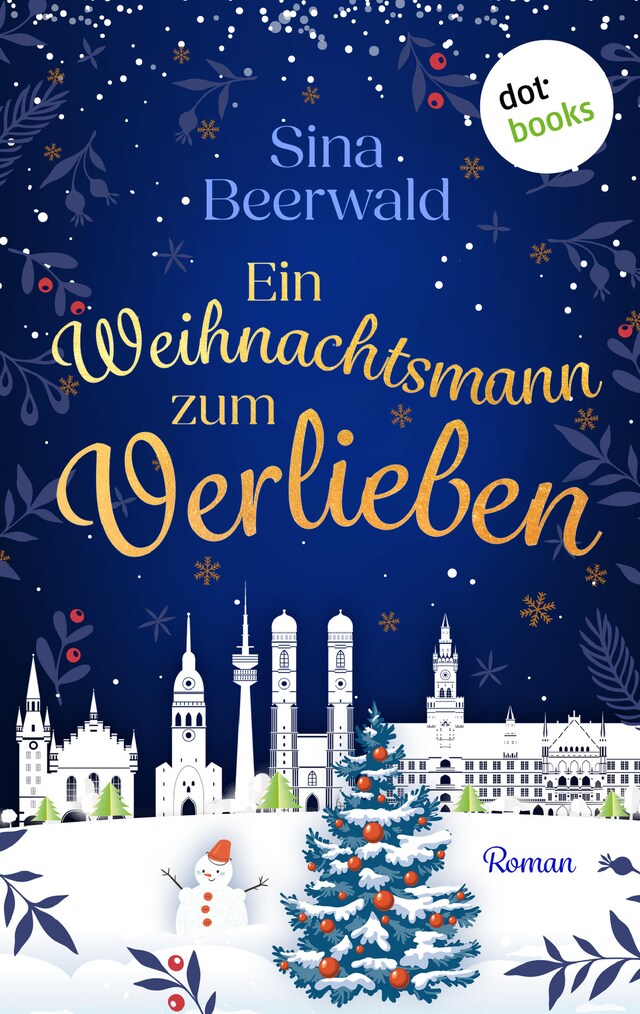 Book cover for Ein Weihnachtsmann zum Verlieben - oder: Hauptsache, der Baum brennt