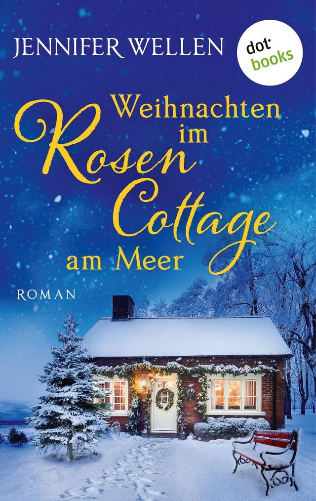 Bogomslag for Weihnachten im Rosencottage am Meer - oder: Leise rieselt die Liebe