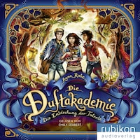 Die Duftakademie (1). Die Entdeckung der Talente