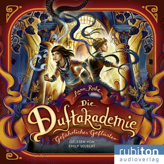 Die Duftakademie (2). Gefährliches Geflüster als Hörbuch