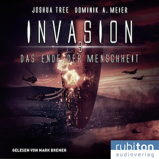 Invasion 3: Das Ende der Menschheit als Hörbuch
