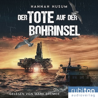 Der Tote auf der Bohrinsel als Hörbuch