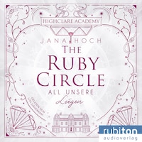 The Ruby Circle (2). All unsere Lügen