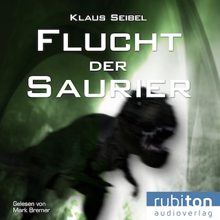 Flucht der Saurier als Hörbuch