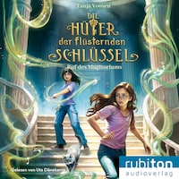 Die Hüter der flüsternden Schlüssel (2). Ruf des Magitoriums
