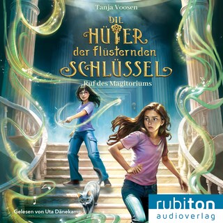 Die Hüter der flüsternden Schlüssel (2). Ruf des Magitoriums als Hörbuch