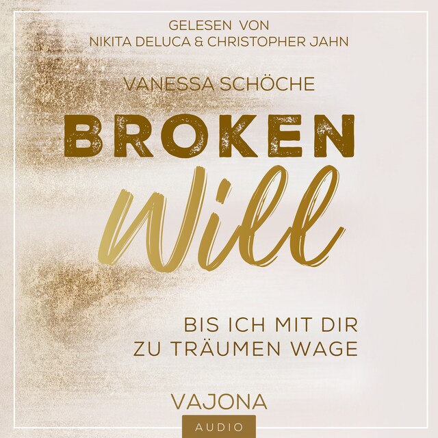 Boekomslag van BROKEN Will - Bis ich mit dir zu träumen wage