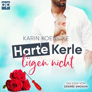 Harte Kerle lügen nicht als Hörbuch
