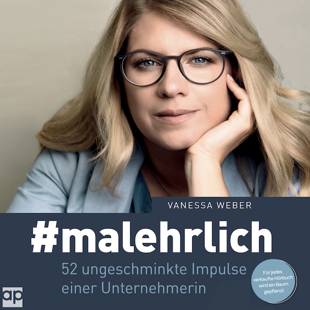 Bokomslag for #malehrlich: 52 ungeschminkte Impulse einer Unternehmerin