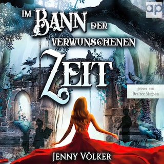 Im Bann der verwunschenen Zeit als Hörbuch