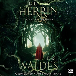 Die Herrin des Waldes als Hörbuch