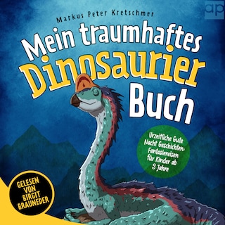Mein traumhaftes Dinosaurier Buch – Urzeitliche Gute Nacht Geschichten als Hörbuch