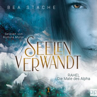 Seelenverwandt, Rahel - Die Mate des Alpha als Hörbuch