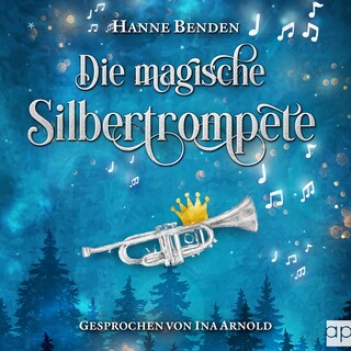 Die magische Silbertrompete als Hörbuch