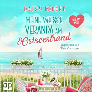 Meine weiße Veranda am Ostseestrand als Hörbuch