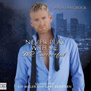Never play with me, Mr. Successful als Hörbuch