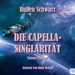 DIE CAPELLA-SINGULARITÄT als Hörbuch
