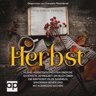 Herbst. Kleine Herbstgeschichten über die schönste Jahreszeit als Hörbuch