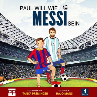 Paul will wie Messi sein als Hörbuch
