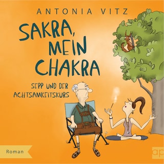 Sakra, mein Chakra als Hörbuch