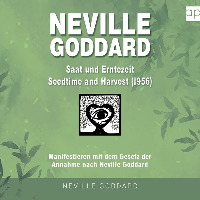 Book cover for Neville Goddard - Saat- und Erntezeit (Seedtime And Harvest 1956)